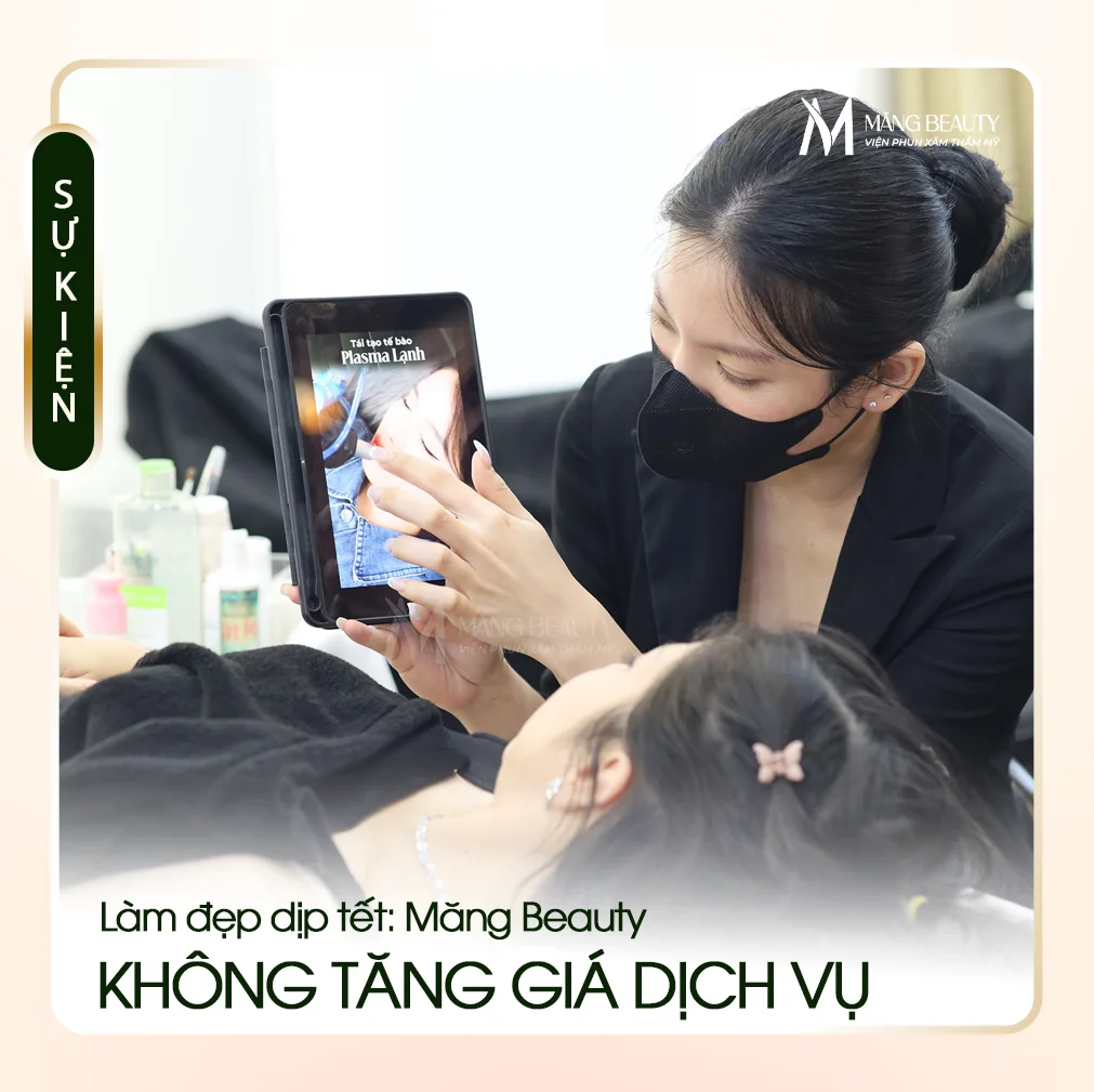 Làm đẹp dịp Tết tại Măng Beauty: Không tăng giá dịch vụ