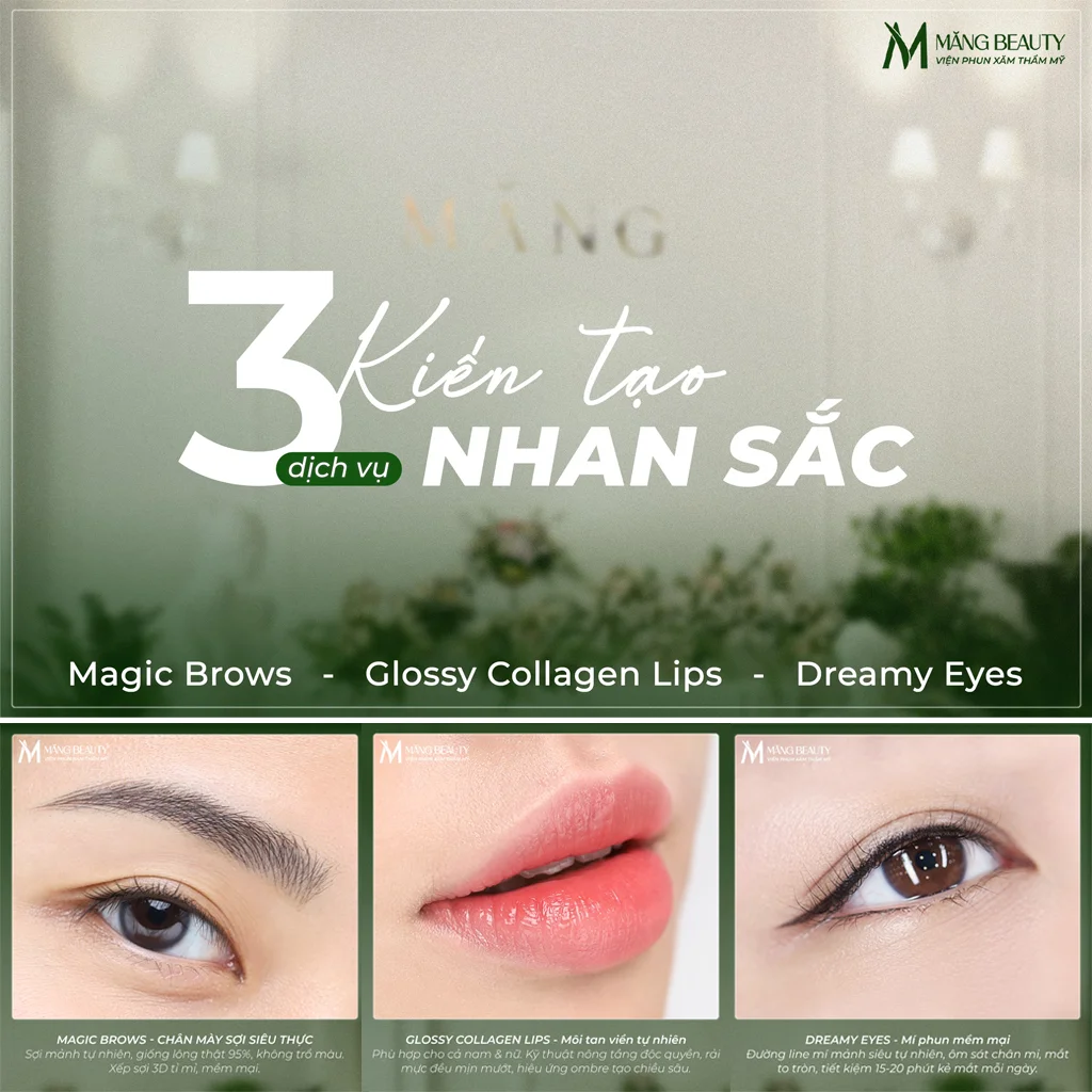 Măng Beauty là viện phun xăm uy tín với 3 dịch vụ chính: Phun chân mày - Phun môi - Phun mí